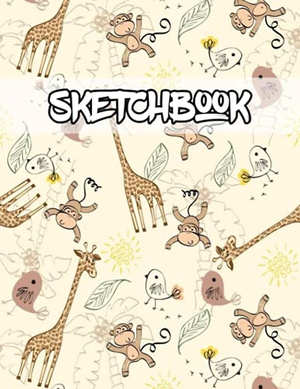 Sketchbook: Giraffe Sketch Book For Kids: Blank Paper Drawing Pad For Boys And Girls To Practice Sketching And Doodling.