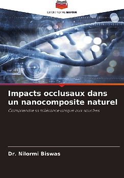 Impacts occlusaux dans un nanocomposite naturel