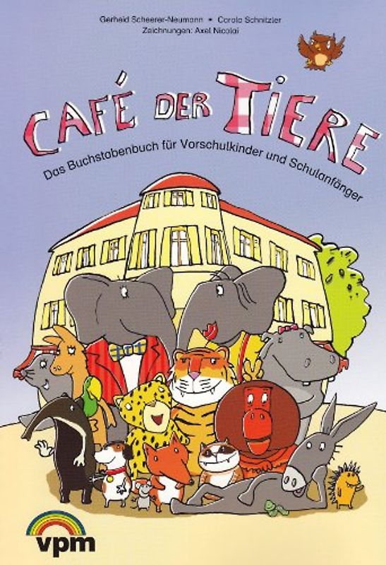 Café der Tiere. Buchstabenbuch für Vorschulkinder und Schulanfänger