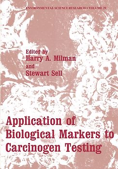Application of Biological Markers to Carcinogen Testing