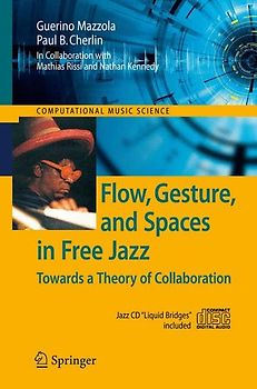 Flow, Gesture, and Spaces in Free Jazz
