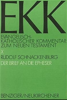 Evangelisch-Katholischer Kommentar zum Neuen Testament (EKK) / Der Brief an die Epheser. EKK X
