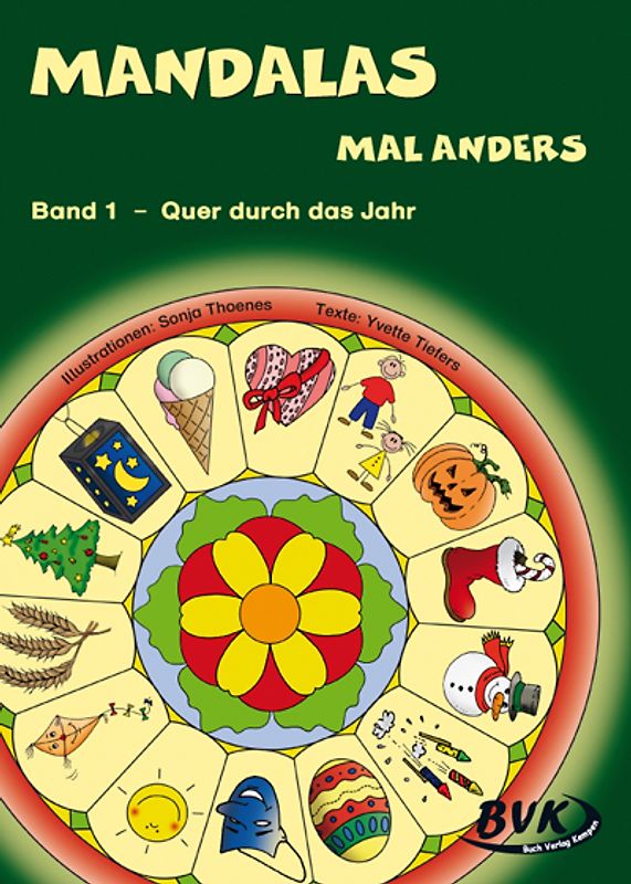 Mandalas mal anders Band 1. Quer durch das Jahr