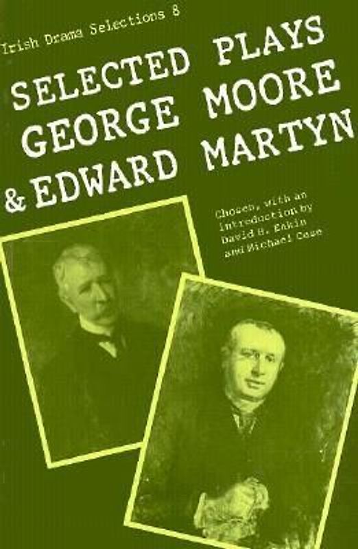 Selected Plays of George Moore and Edward Martyn
