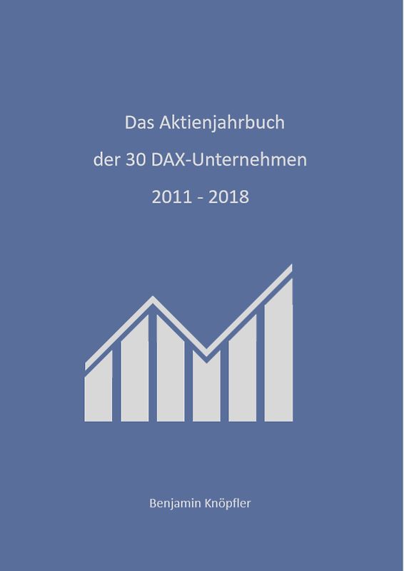 Das Aktienjahrbuch der 30 DAX-Unternehmen 2011 - 2018