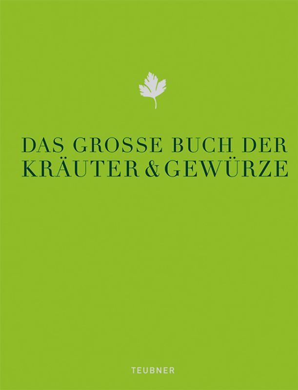 Das große Buch der Kräuter & Gewürze