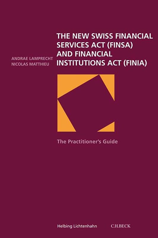 The new Swiss Financial Services Act (FINSA) and Financial Institutions Act (FINIA)