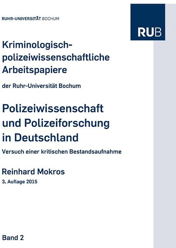 Polizeiwissenschaft und Polizeiforschung in Deutschland. Versuch einer kritischen Bestandsaufnahme