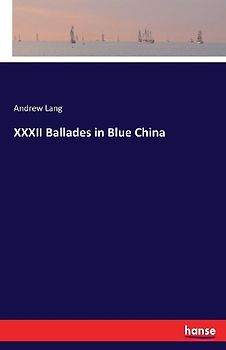 XXXII Ballades in Blue China