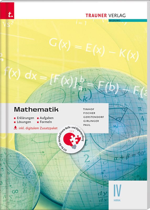 Mathematik IV HAK inkl. digitalem Zusatzpaket - Erklärungen, Aufgaben, Lösungen, Formeln