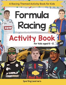 Formula Racing Activity Book For Kids Aged 6-12: Motor Racing Themed Word searches, Mazes, Dot to dot, Colouring in, Trivia