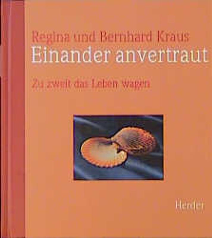 Einander anvertraut. Zu zweit das Leben wagen