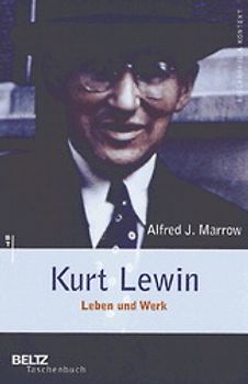Kurt Lewin. Leben und Werk
