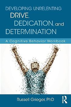 Developing Unrelenting Drive, Dedication, and Determination