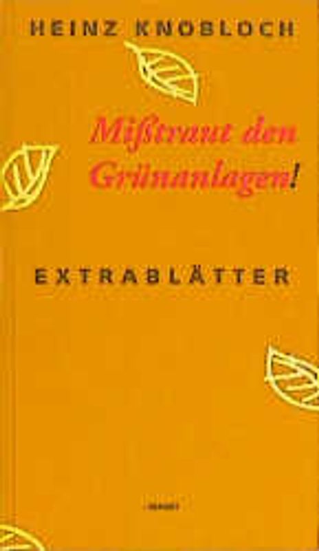 Misstraut den Grünanlagen!