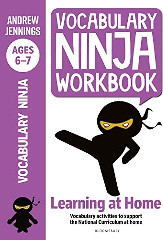 Vocabulary Ninja Workbook for Ages 6-7: Vocabulary activities to support catch-up and home learning