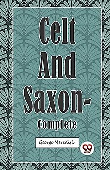 Celt and Saxon - Complete
