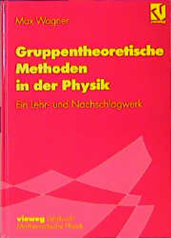 Gruppentheoretische Methoden in der Physik