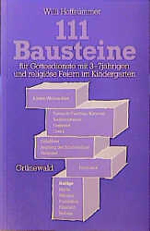 111 Bausteine. Für Gottesdienste mit 3-7jährigen und religiöse Feiern im Kindergarten