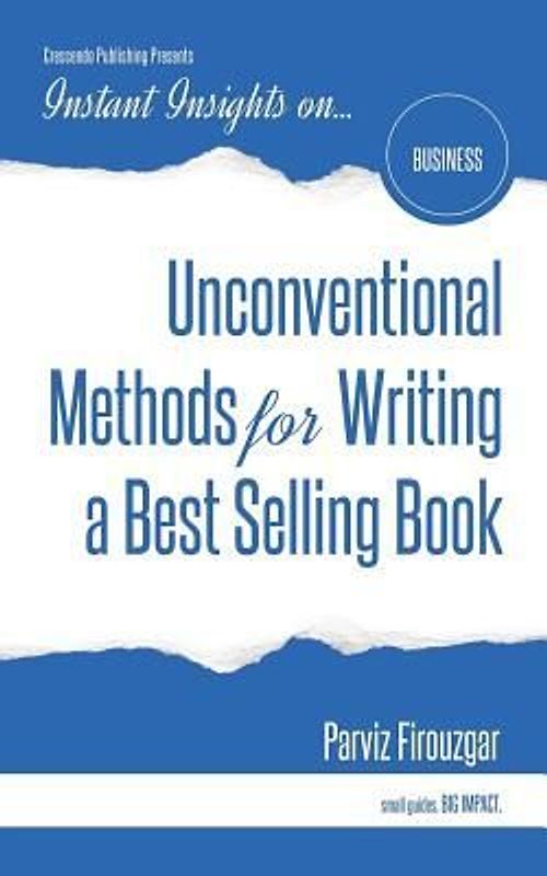 Unconventional Methods for Writing a Best Selling Book