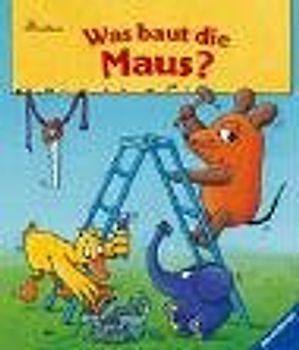Was baut die Maus?
