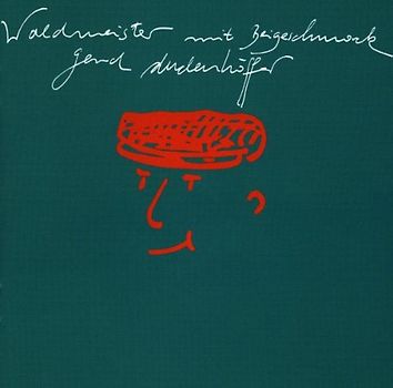 Gerd Dudenhöffer - Waldmeister mit Beigeschmack