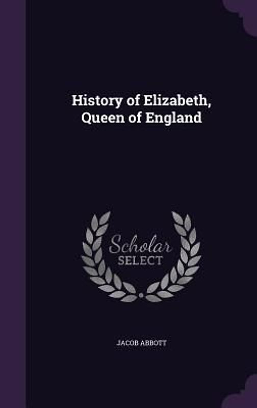 History of Elizabeth, Queen of England