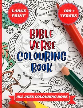 Bible Verse Colouring Book: 100 + Verses, Large Print