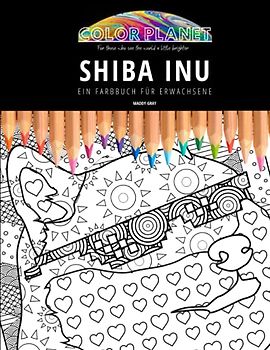 SHIBA INU: EIN FARBBUCH FÜR ERWACHSENE: Ein fantastisches Malbuch für Erwachsene