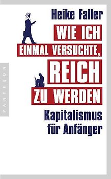 Wie ich einmal versuchte, reich zu werden
