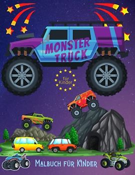 Monster Truck Malbuch für Kinder: 50 Großformatige Zeichnungen für Mädchen und Jungen von 4 bis 8 Jahren
