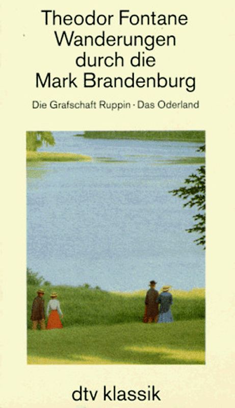 Wanderungen durch die Mark Brandenburg / Die Grafschaft Ruppin. Das Oderland
