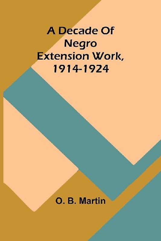 A Decade Of Negro Extension Work, 1914-1924