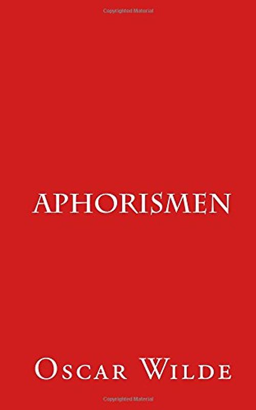 Aphorismen - Wilde, Oscar