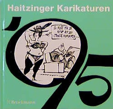 Haitzinger Karikaturen 1995. Politische Karikaturen