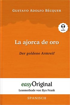 La ajorca de oro / Der goldene Armreif (Buch + Audio-CD) - Lesemethode von Ilya Frank - Zweisprachige Ausgabe Spanisch-Deutsch