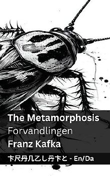 The Metamorphosis / Forvandlingen