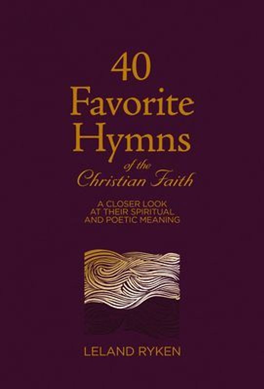 40 Favorite Hymns of the Christian Faith