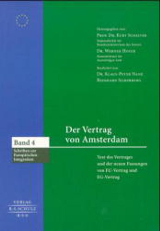 Der Vertrag von Amsterdam. Text des Vertrages und der neuen Fassungen von EU-Vertrag und EG-Vertrag