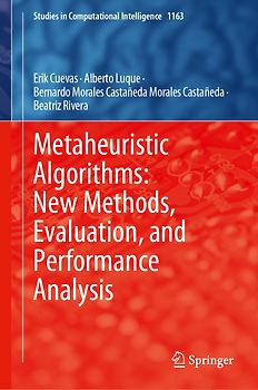 Metaheuristic Algorithms: New Methods, Evaluation, and Performance Analysis
