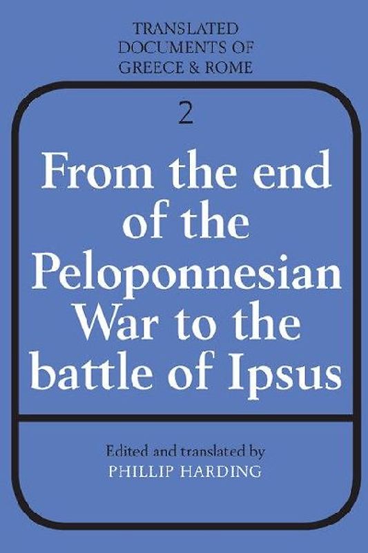 From the End of the Peloponnesian War to the Battle of Ipsus
