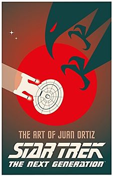 Star Trek The Next Generation: The Art of Juan Ortiz