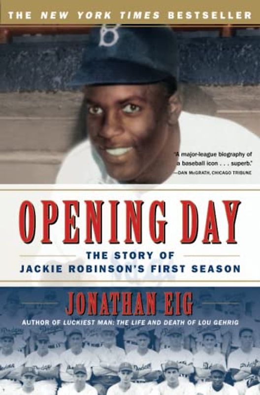 Opening Day: The Story of Jackie Robinson's First Season