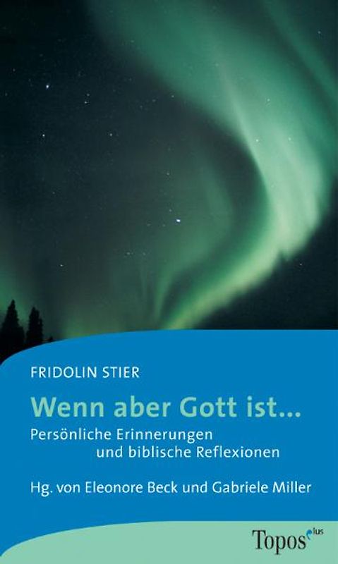 Wenn aber Gott ist ...