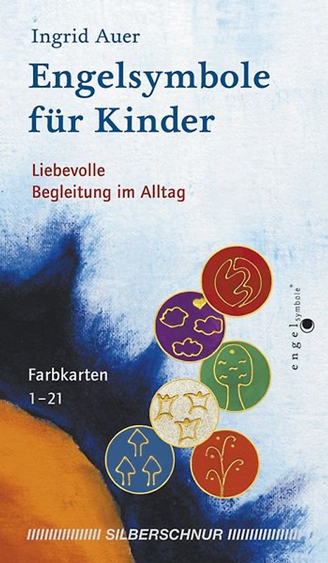 Engelsymbole für Kinder. Liebevolle Begleitung im Alltag