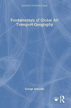 Fundamentals of Global Air Transport Geography