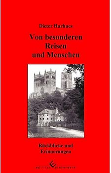Von besonderen Reisen und Menschen