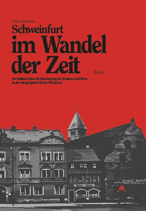 Schweinfurt im Wandel der Zeit