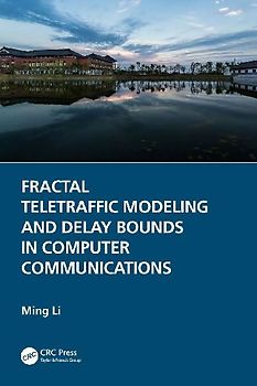 Fractal Teletraffic Modeling and Delay Bounds in Computer Communications