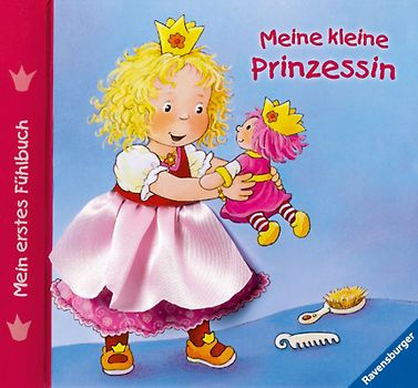 Mein erstes Fühlbuch: Meine kleine Prinzessin
